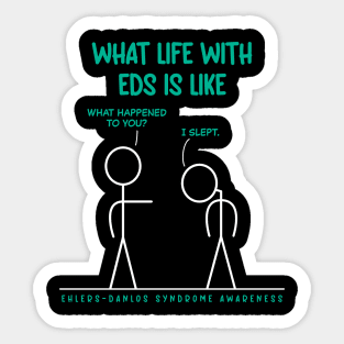 What Life With EDS Is Like – I Slept Sticker